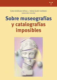 SOBRE MUSEOGRAFAS Y CATALOGRAFAS IMPOSIBLES