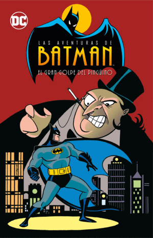 LAS AVENTURAS DE BATMAN VOL. 01: EL GRAN GOLPE DEL PING�INO (BIBLIOTECA SUPER KO