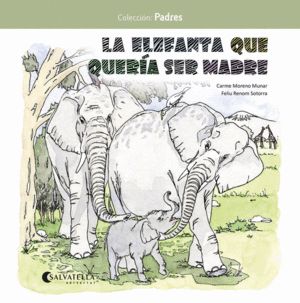 LA ELEFANTA QUE QUER�A SER MADRE