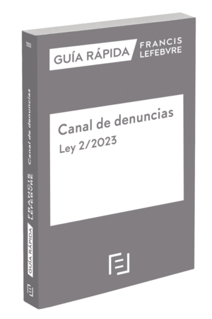 GUA RPIDA CANAL DE DENUNCIAS. LEY 2/2023