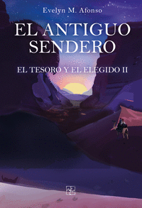 EL ANTIGUO SENDERO - EL TESORO Y EL ELEGIDO II