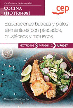MANUAL. ELABORACIONES B�SICAS Y PLATOS ELEMENTALES CON PESCADOS, CRUST�CEOS Y MO