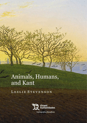 ANIMALS, HUMANS, AND KANT
