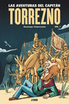LAS AVENTURAS DEL CAPIT�N TORREZNO, VOLUMEN 1. HORIZONTES LEJANOS