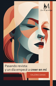 PASANDO REVISTA: Y UN D�A EMPEC� A CREER EN M�
