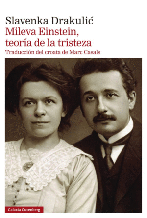 MILEVA EINSTEIN, TEOR�A DE LA TRISTEZA