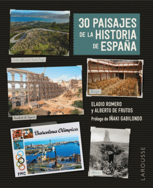 30 PAISAJES DE LA HISTORIA DE ESPA�A