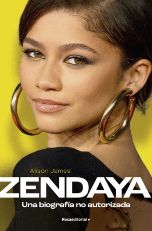 ZENDAYA. BIOGRAFIA NO AUTORIZADA, UNA