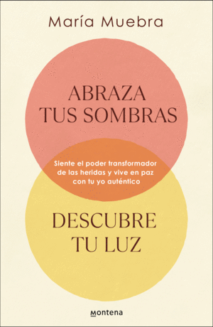 ABRAZA TUS SOMBRAS, DESCUBRE TU LUZ