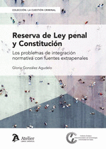 RESERVA DE LEY PENAL Y CONSTITUCION LOS PROBLEMAS DE INTEGRACION
