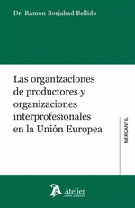 LAS ORGANIZACIONES DE PRODUCTORES Y ORGANIZACIONES INTERPROFESION