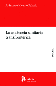 LA ASISTENCIA SANITARIA TRANSFRONTERIZA