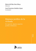 REGIMEN JURIDICO DE LA VIVIENDA EN ESPECIAL ALGUNOS ASPECTOS JURIDICO
