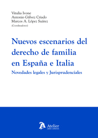 NUEVOS ESCENARIOS DEL DERECHO DE FAMILIA EN ESPAA E ITALIA