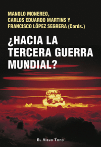 �HACIA LA TERCERA GUERRA MUNDIAL?