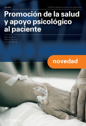 PROMOCI�N DE LA SALUD Y APOYO PSICOL�GICO AL PACIENTE. NUEVA EDICI�N