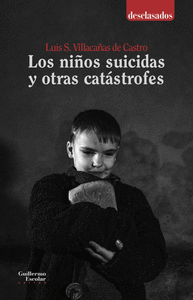 LOS NIOS SUICIDAS Y OTRAS CATASTROFES