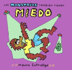 LOS MONSTRUOS TAMBIEN TIENEN MIEDO 2� ED