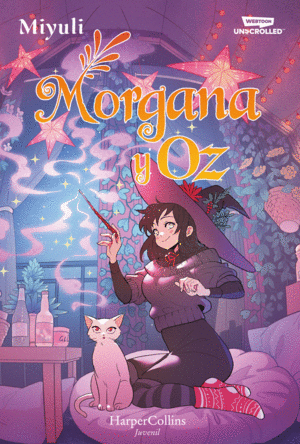 MORGANA Y OZ: UNO DE LOS WEBTOONS FAVORITOS DE LOS LECTORES (LIBRO 2)