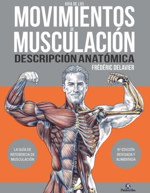 GU�A DE LOS MOVIMIENTOS DE MUSCULACI�N. DESCRIPCI�N ANAT�MICA