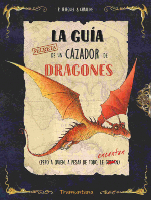 GUIA SECRETA DE UN CAZADOR DE DRAGONES,LA