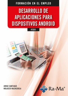 IFCD51 - DESARROLLO DE APLICACIONES PARA DISPOSITIVOS ANDROID