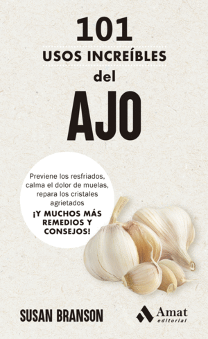 101 USOS INCREIBLES DEL AJO