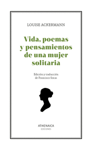 VIDA, POEMAS Y PENSAMIENTOS DE UNA MUJER SOLITARIA