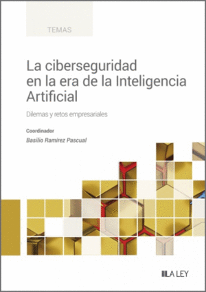 CIBERSEGURIDAD EN ERA DE INTELIGENCIA ARTIFICIAL:DILEMAS