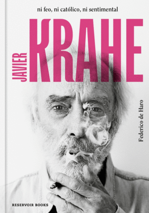 JAVIER KRAHE. NI FEO, NI CATOLICO...-TB