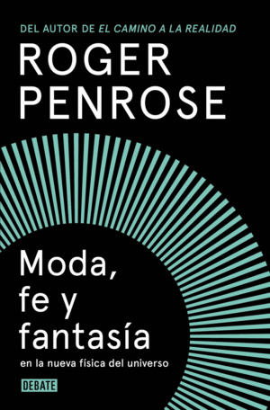 MODA, FE Y FANTAS�A EN LA NUEVA F�SICA DEL UNIVERSO