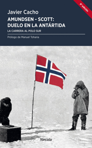 AMUNDSEN-SCOTT DUELO EN LA ANTRTIDA