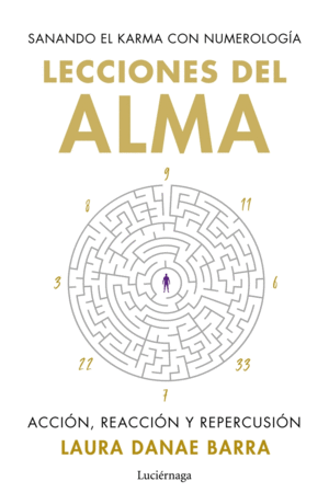 LECCIONES DEL ALMA: SANANDO EL KARMA CON NUMEROLOGIA
