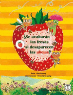 SE ACABARAN LAS FRESAS SI DESAPARECEN LAS ABEJAS