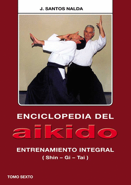 ENCICLOPEDIA AIKIDO TOMO VI