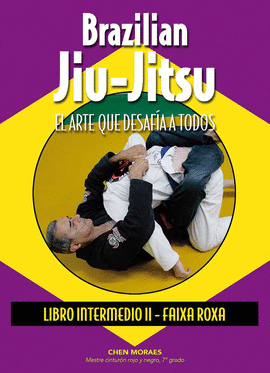 BRAZILIAN JIU-JITSU/EL ARTE QUE DESAFIA A TODOS/LI