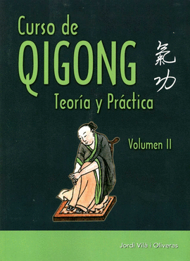 CURSO DE QIGONG. TEORA Y PRCTICA. VOLUMEN 2