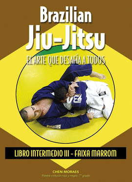 BRAZILIAN JIU-JITSU. LIBRO INTERMEDIO III