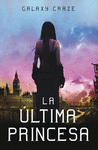 �LTIMA PRINCESA, LA