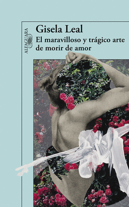 EL MARAVILLOSO Y TR�GICO ARTE DE MORIR DE AMOR (MAPA DE LAS LENGUAS)