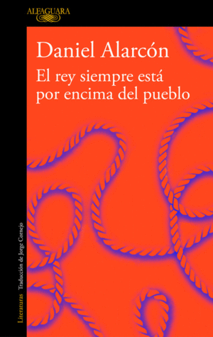 EL REY SIEMPRE EST� POR ENCIMA DEL PUEBLO (EDICI�N AMPLIADA)
