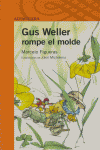 GUS WELLER ROMPE EL MOLDE