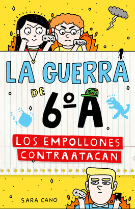LOS EMPOLLONES CONTRATACAN (LA GUERRA DE 6� A 2)