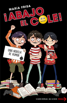 �ABAJO EL COLE! (�ABAJO EL COLE! 1)