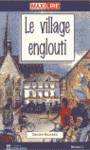 LE VILLAGE ENGLOUTI
