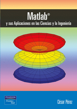 MATLAB SUS APLICACIONES EN LAS CIENCIAS Y LA INGEN