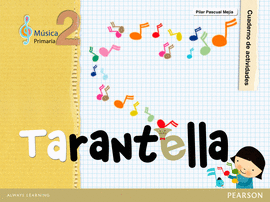 TARANTELLA MSICA 2 EDUCACIN PRIMARIA. CUADERNO DE ACTIVIDADES