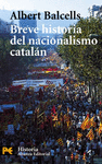 BREVE HISTORIA DEL NACIONALISMO CATAL�N
