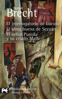 INTERROGATORIO DE LUCULO, EL ALMA BUENA DE SEZUAN, EL SEOR PUNTI