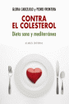 CONTRA EL COLESTEROL DIETA SANA Y MEDITERRANEA